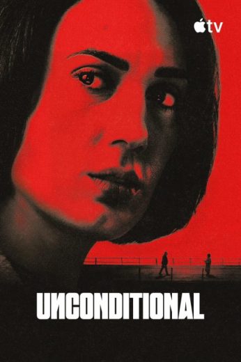 مسلسل Unconditional مترجم الموسم الاول